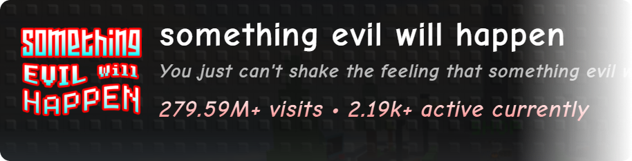 Something Evil Will Happen using RobloxAPI for game statistics